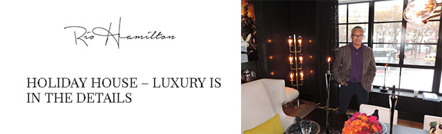 HOLIDAY HOUSE – LUXURY IS IN THE DETAILS HOLIDAY HOUSE – LUXURY IS IN THE DETAILS